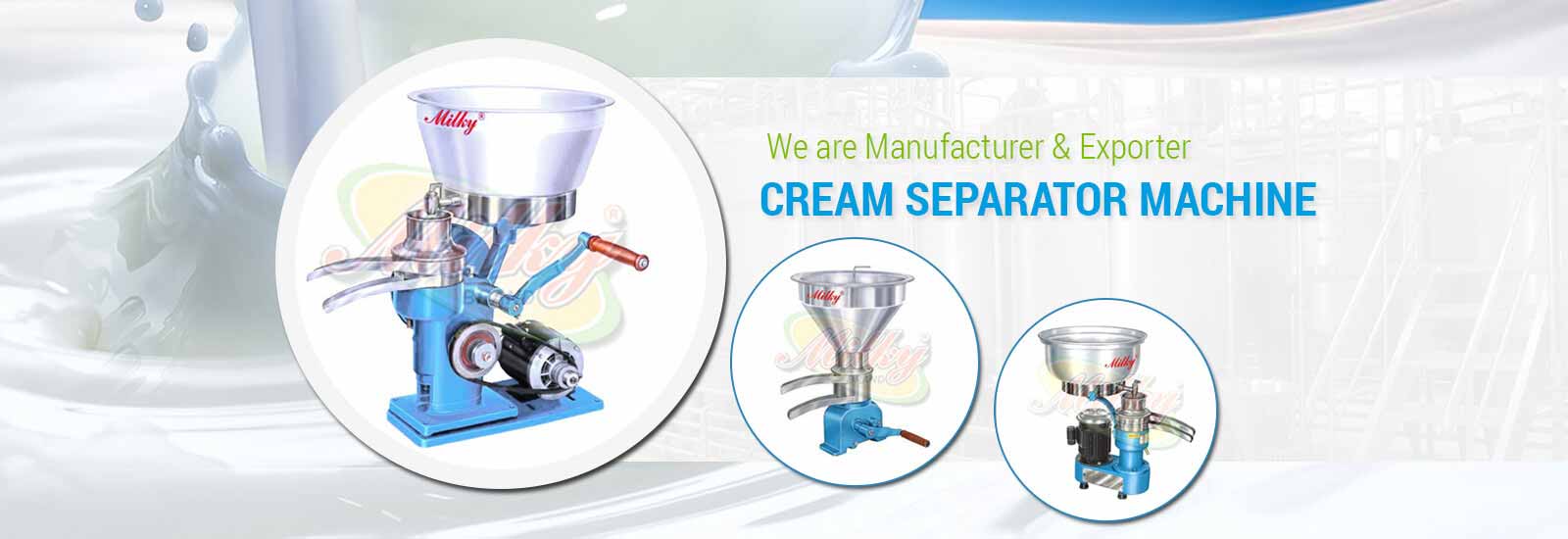Cream Separator Supplier & Exporter in Ahmednagar, Akola, Akot, Amalner, Ambajogai, Amravati, Anjangaon, Aurangabad, Badlapur, Ballarpur, Baramati, Barshi, Basmath, Beed, Bhadravati, Bhandara